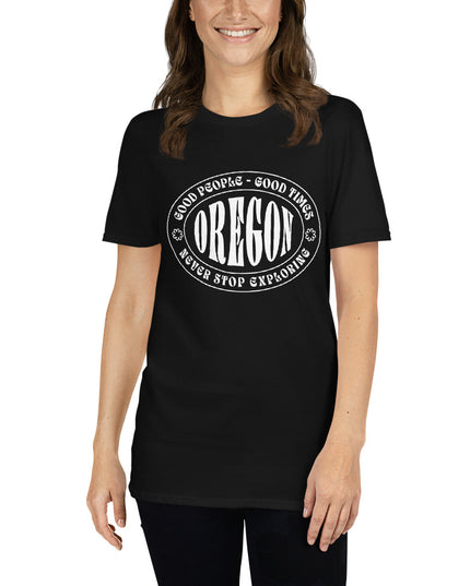 Oregon - Good People - Good Times - Unisex T-Shirt