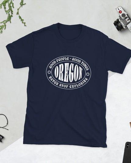 Oregon - Good People - Good Times - Unisex T-Shirt