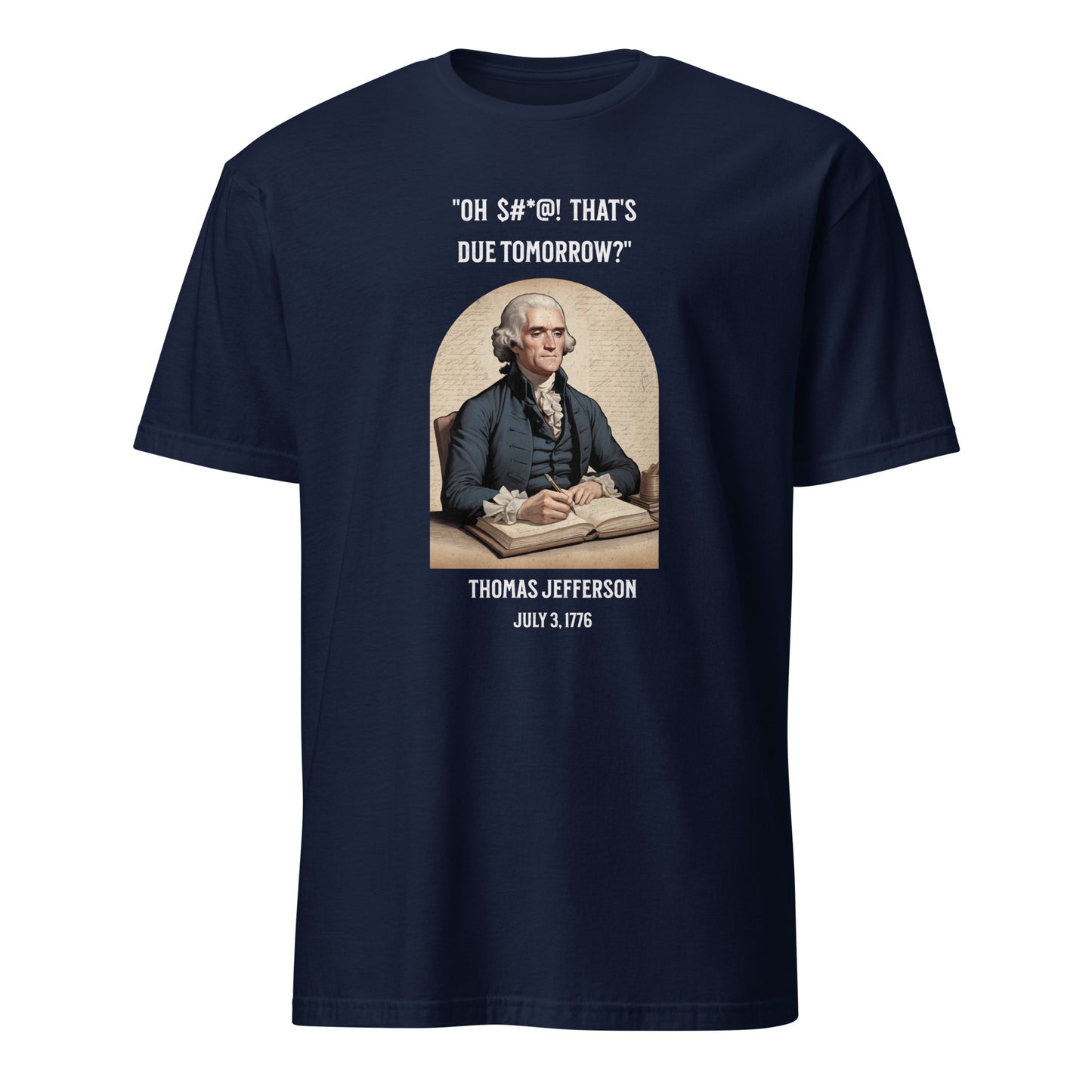 That's Due Tomorrow - Unisex T-Shirt