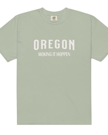 OREGON - MAKING IT HAPPEN - COMFORT COLORS - Unisex garment-dyed heavyweight t-shirt