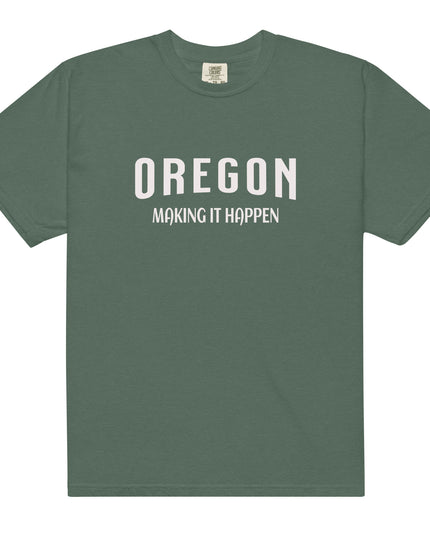 OREGON - MAKING IT HAPPEN - COMFORT COLORS - Unisex garment-dyed heavyweight t-shirt