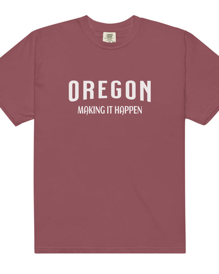 OREGON - MAKING IT HAPPEN - COMFORT COLORS - Unisex garment-dyed heavyweight t-shirt