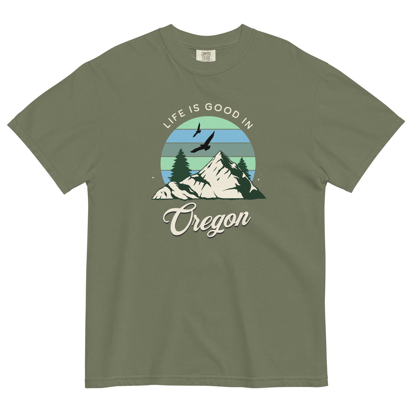 Life is Good in Oregon - Unisex garment-dyed heavyweight t-shirt