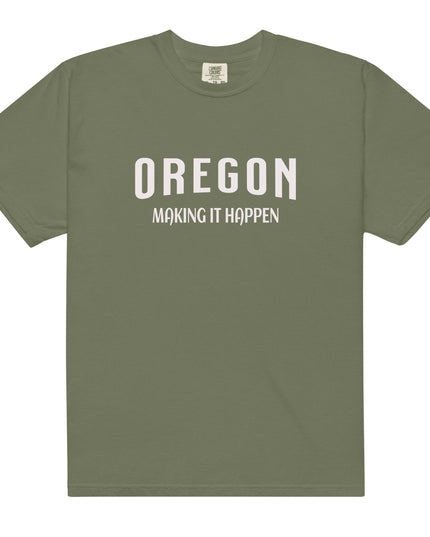 OREGON - MAKING IT HAPPEN - COMFORT COLORS - Unisex garment-dyed heavyweight t-shirt