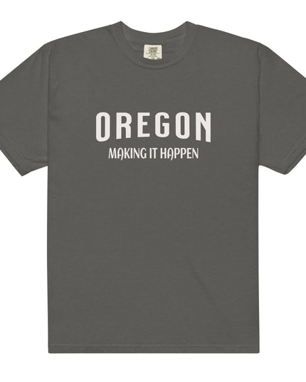 OREGON - MAKING IT HAPPEN - COMFORT COLORS - Unisex garment-dyed heavyweight t-shirt