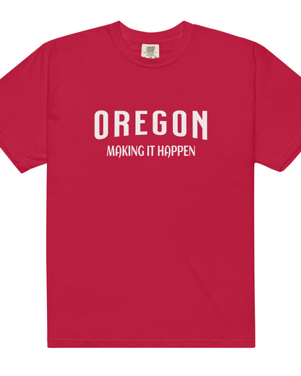 OREGON - MAKING IT HAPPEN - COMFORT COLORS - Unisex garment-dyed heavyweight t-shirt