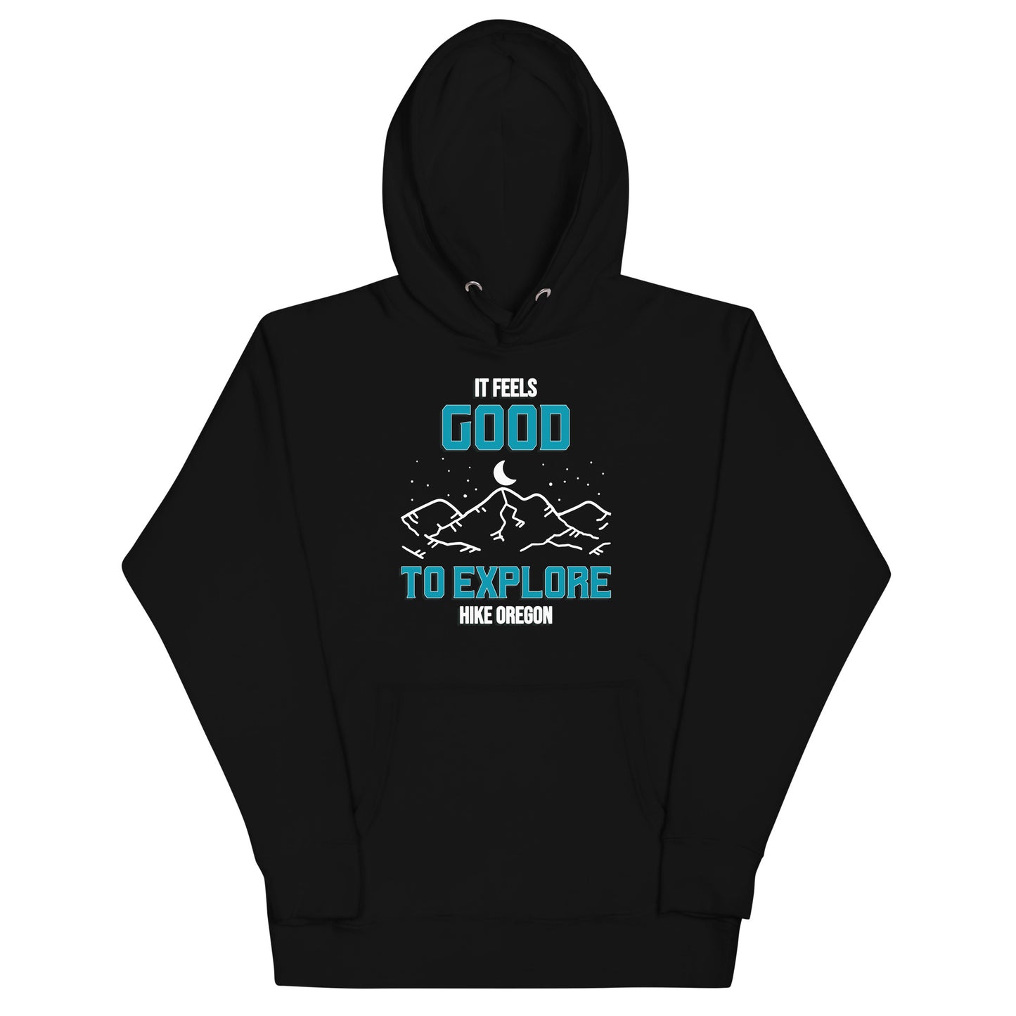 It Feels Good to Explore - Hike Oregon - Unisex Hoodie