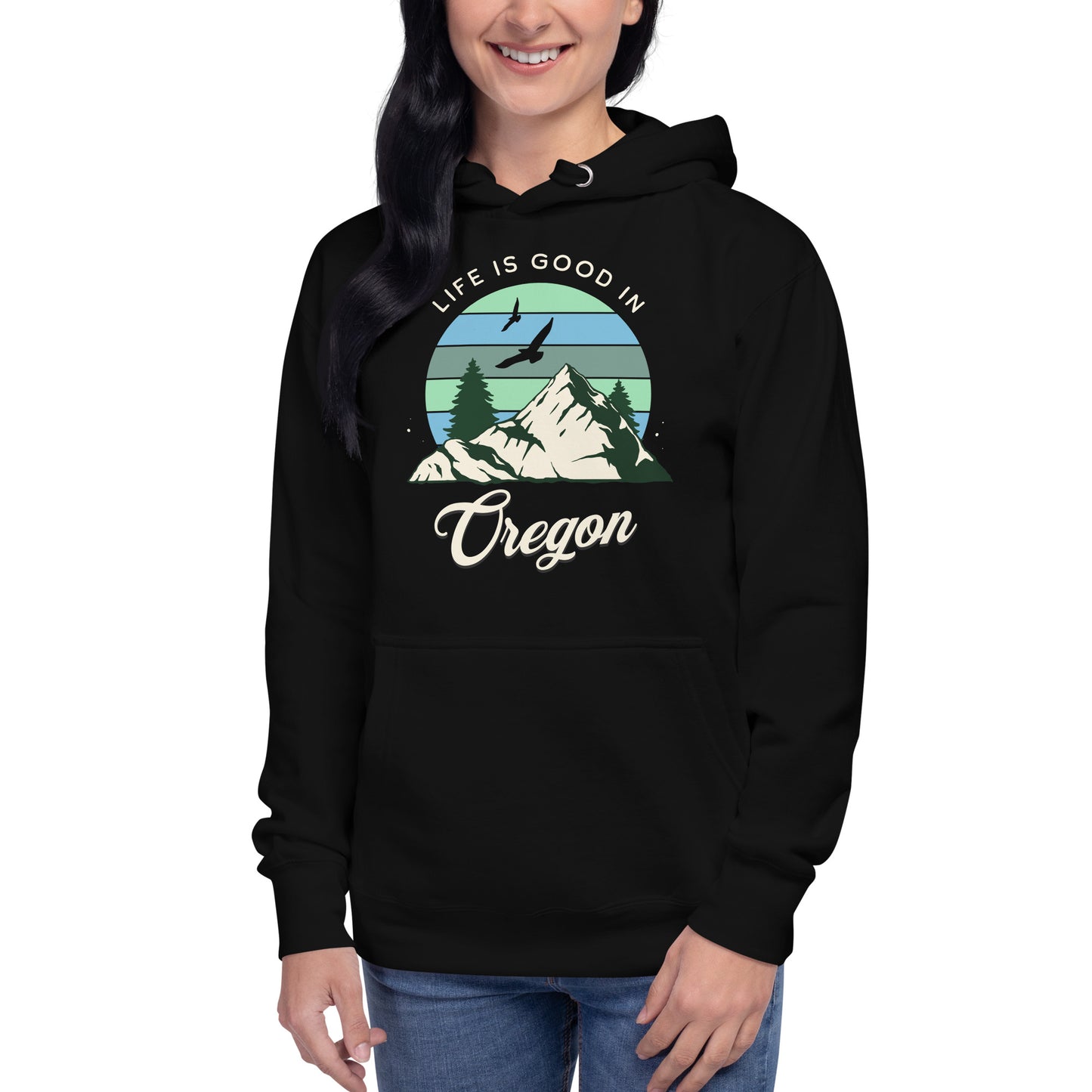 Life is Good In Oregon - Unisex Hoodie