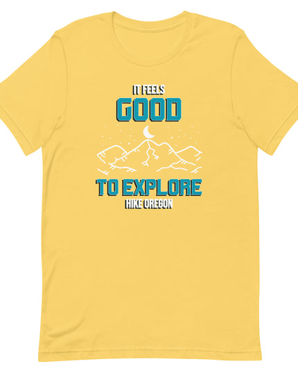 It Feels Good to Explore - Hike Oregon - Unisex t-shirt