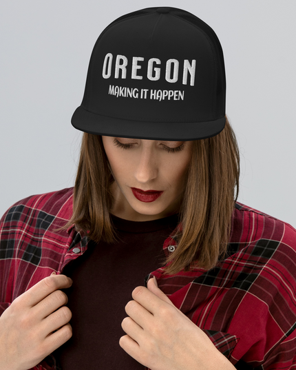 OREGON - MAKING IT HAPPEN - Trucker Cap