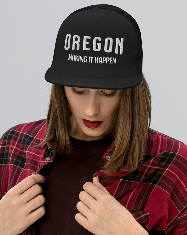 OREGON - MAKING IT HAPPEN - Trucker Cap