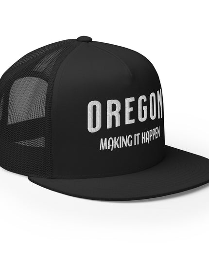 OREGON - MAKING IT HAPPEN - Trucker Cap