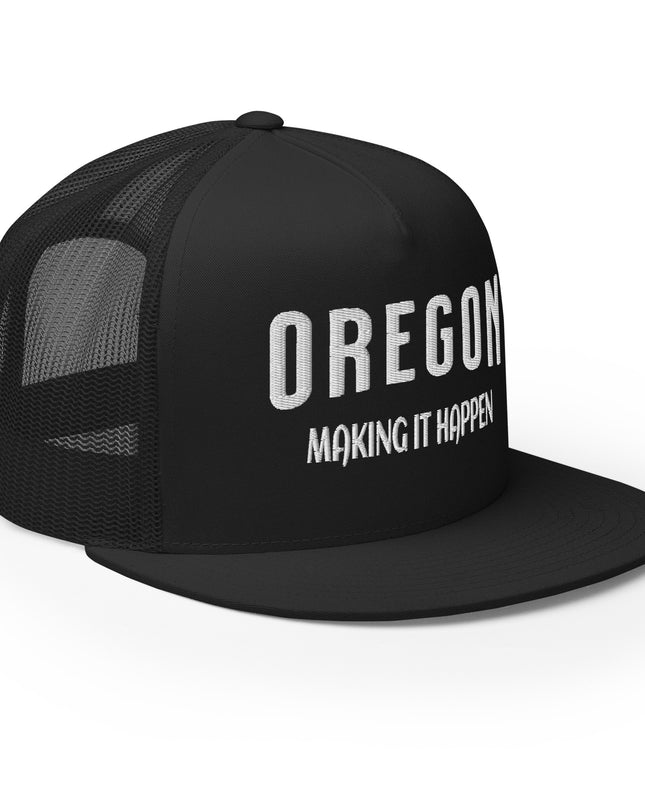 OREGON - MAKING IT HAPPEN - Trucker Cap