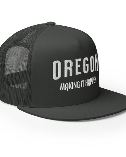 OREGON - MAKING IT HAPPEN - Trucker Cap