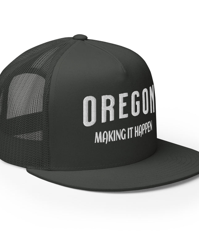 OREGON - MAKING IT HAPPEN - Trucker Cap