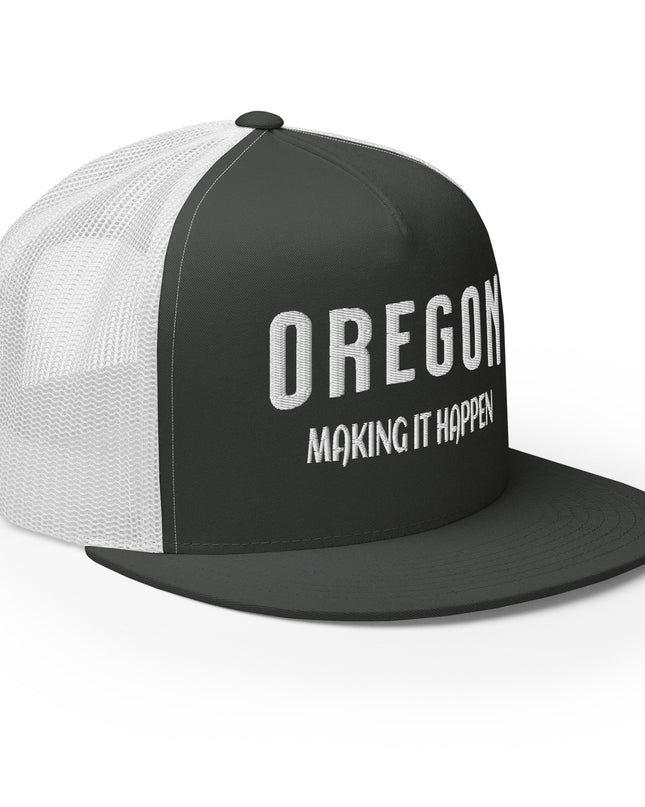 OREGON - MAKING IT HAPPEN - Trucker Cap