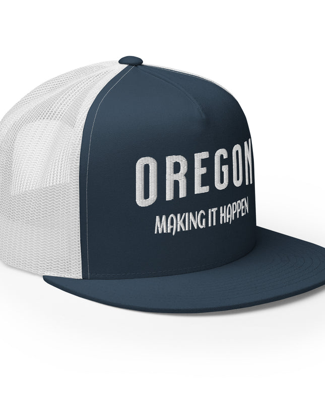 OREGON - MAKING IT HAPPEN - Trucker Cap