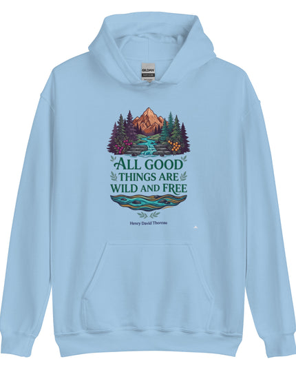 All Good Things are Wild and Free - Hoodie