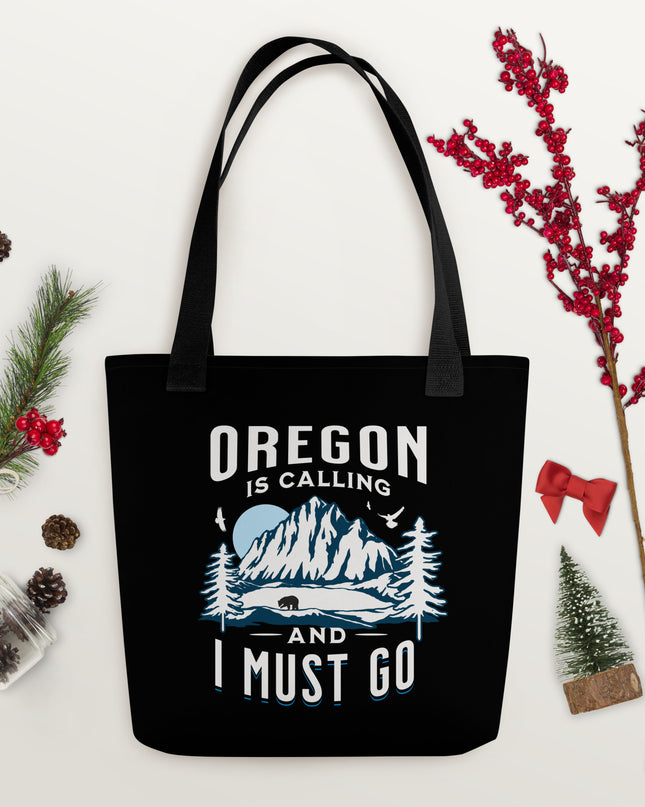 Oregon is Calling and I Must Go - Tote bag