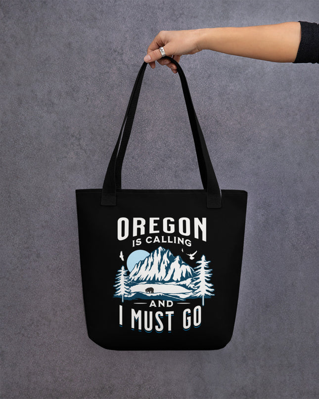 Oregon is Calling and I Must Go - Tote bag