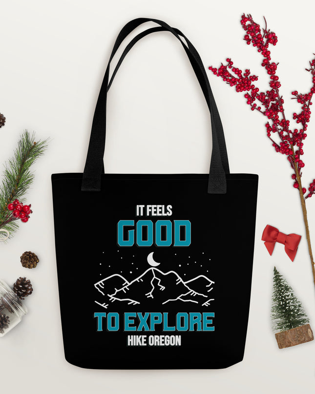 It Feels Good to Explore - Hike Oregon - Tote bag