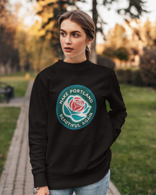MAKE PORTLAND BEAUTIFUL AGAIN -  Sweatshirt