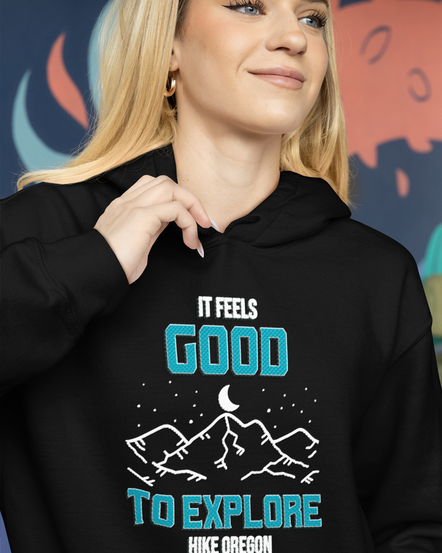 It Feels Good to Explore - Hike Oregon - Unisex Hoodie