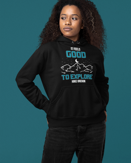It Feels Good to Explore - Hike Oregon - Unisex Hoodie