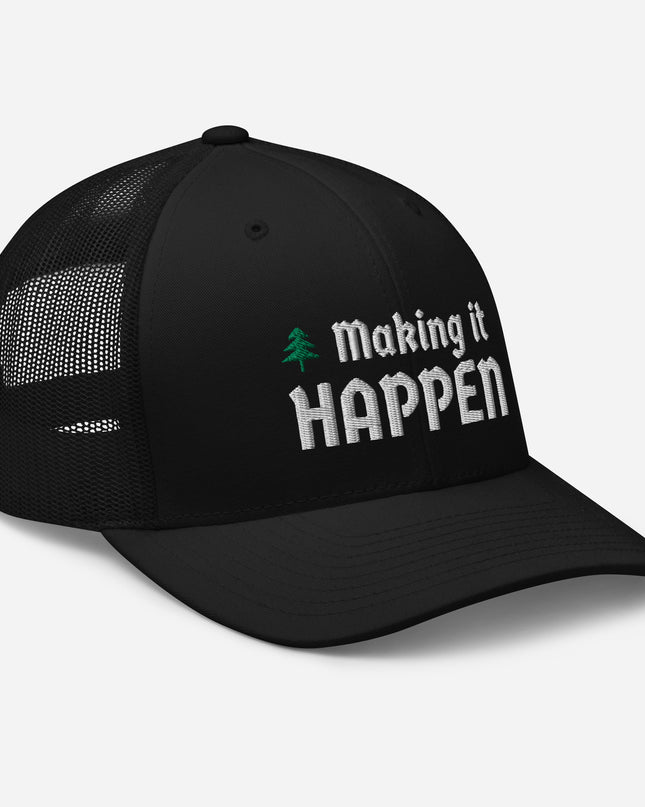 Making it Happen - Trucker Cap