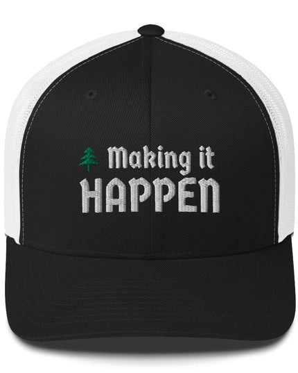 Making it Happen - Trucker Cap