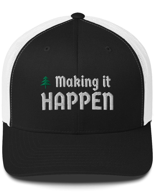 Making it Happen - Trucker Cap