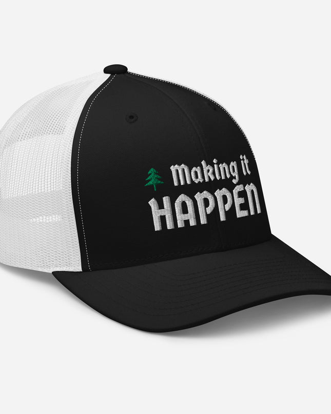 Making it Happen - Trucker Cap