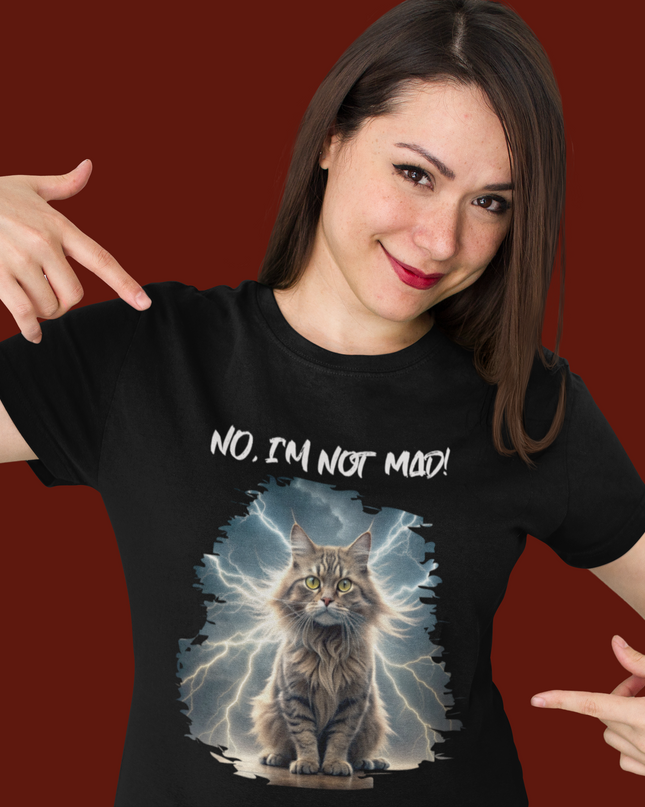 No, I'm Not Mad - Unisex t-shirt
