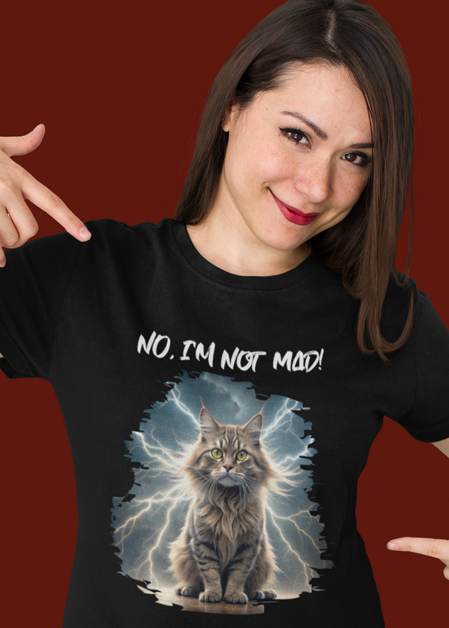 No, I'm Not Mad - Unisex t-shirt