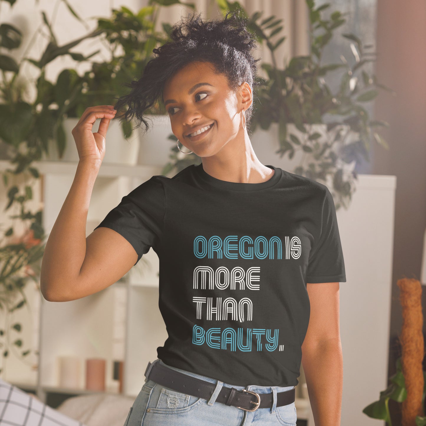 Oregon is More Than Beauty -  Unisex T-Shirt