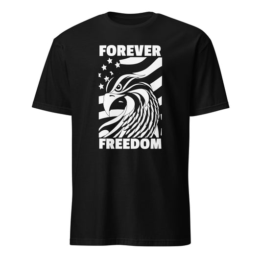 Forever Freedom - Unisex T-Shirt