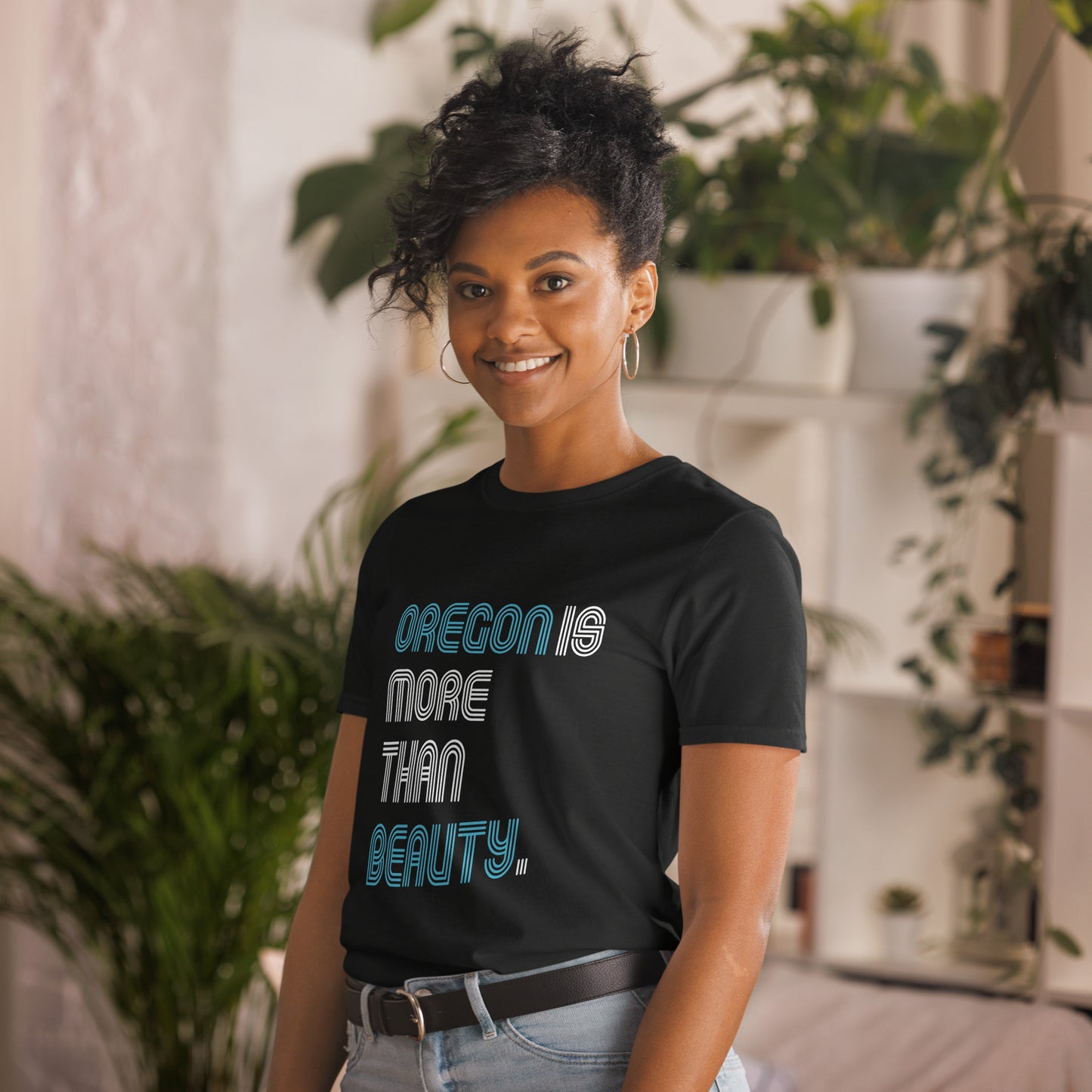 Oregon is More Than Beauty -  Unisex T-Shirt