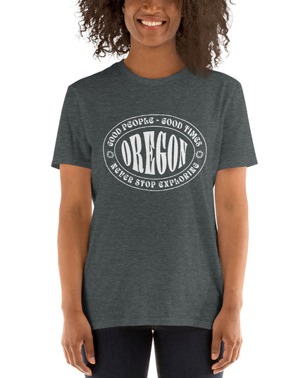 Oregon - Good People - Good Times - Unisex T-Shirt