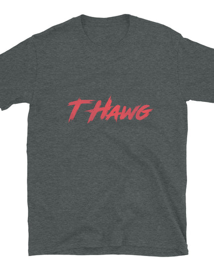 T HAWG -Short-Sleeve Unisex T-Shirt