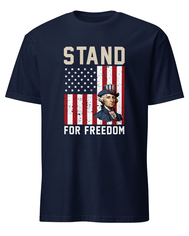 Stand For Freedom - Unisex T-Shirt