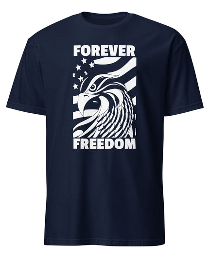 Forever Freedom - Unisex T-Shirt
