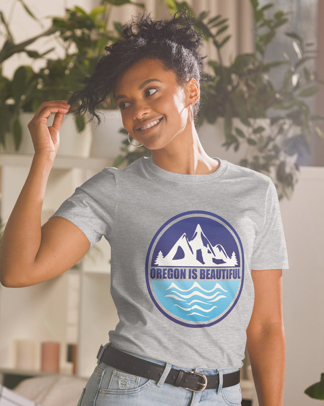 Oregon is Beautiful - Unisex T-Shirt