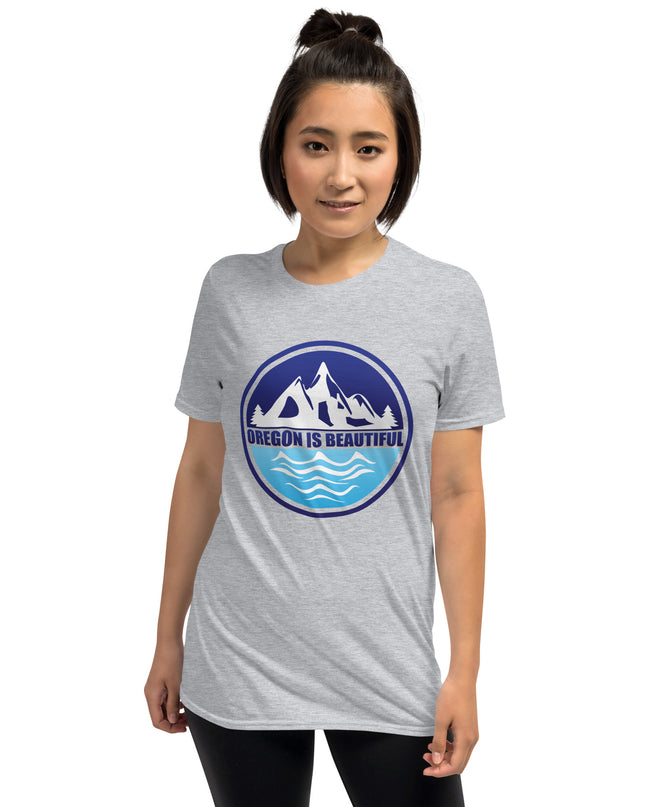 Oregon is Beautiful - Unisex T-Shirt