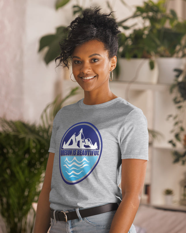 Oregon is Beautiful - Unisex T-Shirt