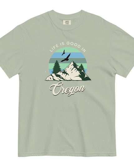 Life is Good in Oregon - Unisex garment-dyed heavyweight t-shirt