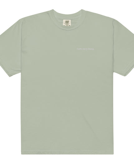 I am very busy. - Embroidered - Unisex garment-dyed heavyweight t-shirt