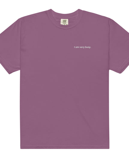 I am very busy. - Embroidered - Unisex garment-dyed heavyweight t-shirt