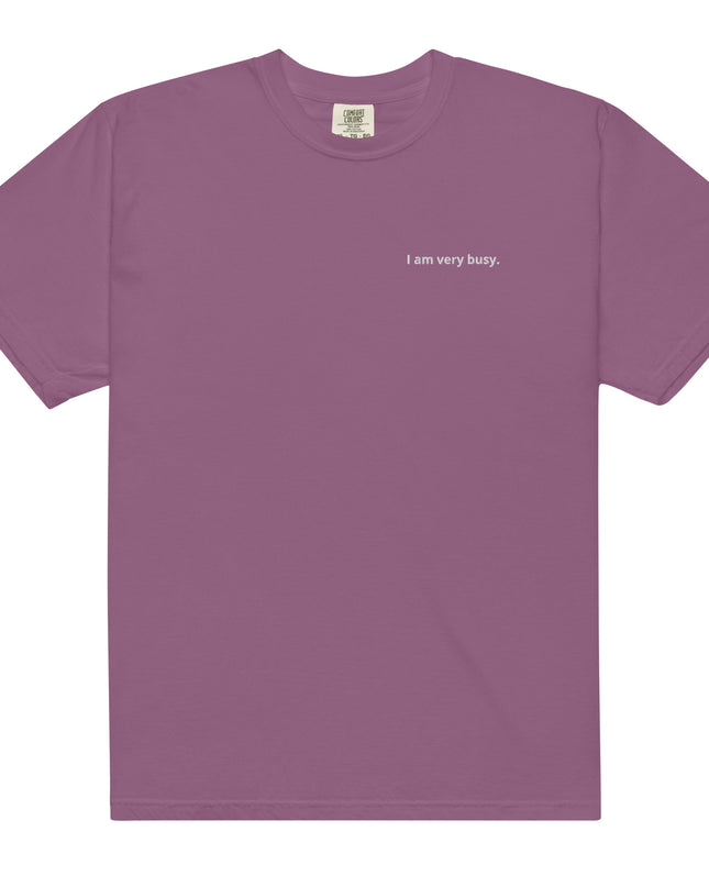 I am very busy. - Embroidered - Unisex garment-dyed heavyweight t-shirt