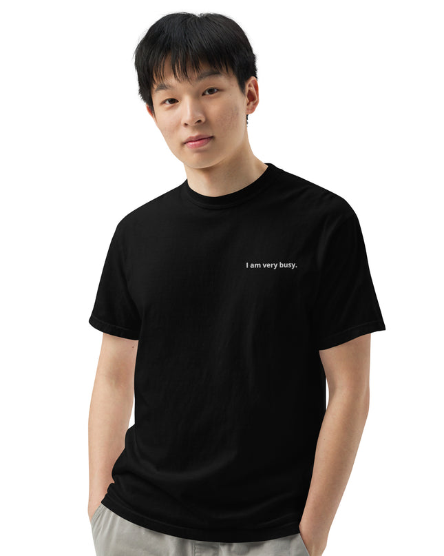 I am very busy. - Embroidered - Unisex garment-dyed heavyweight t-shirt