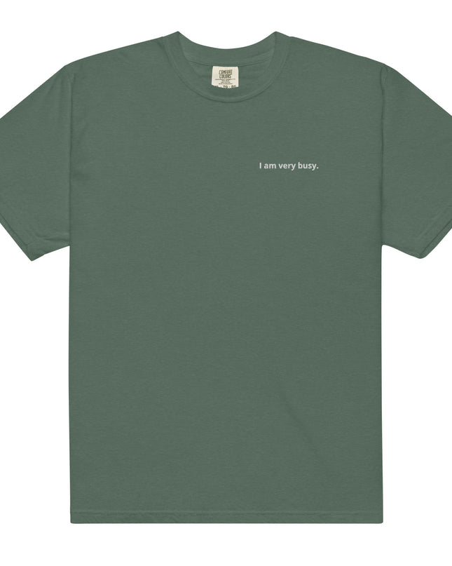 I am very busy. - Embroidered - Unisex garment-dyed heavyweight t-shirt